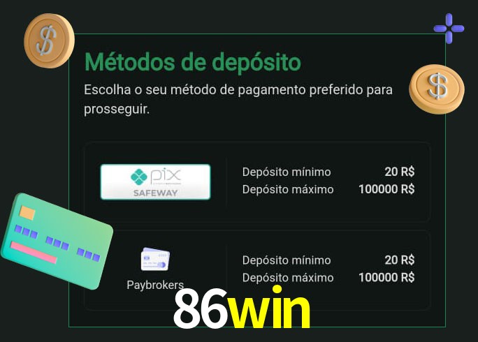O cassino 86win oferece uma grande variedade de métodos de pagamento
